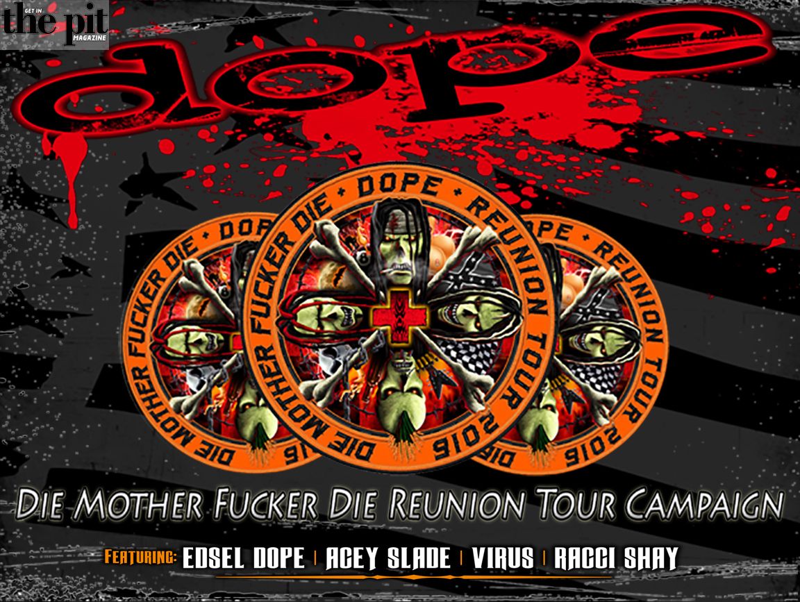 Promotional poster for dope's "die mother fucker die reunion tour campaign" featuring band member images and tour dates in a bold, graphic style.