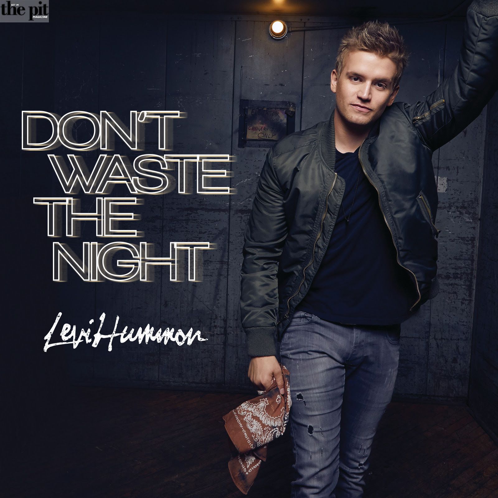 The Pit Magazine, Levi Hummon, Don't Waste The Night