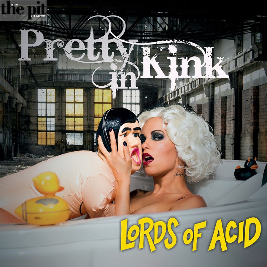 The Pit Magazine, Lords of Acid, Praga Khan, Pretty in Kink, Music News, Record Review