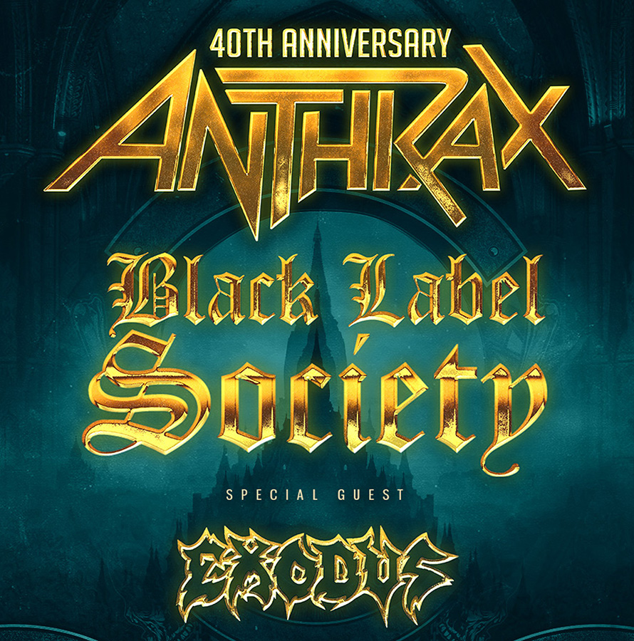 Promotional poster for Anthrax's 40th anniversary featuring Black Label Society and Exodus as special guests, with ornate gothic-style lettering against a dark, eerie background.